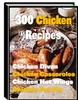 Thumbnail 300 Delicious Chicken Recipes (Cook Book) Thumbnail 300 Delicious Chicken Recipes (Cook Book)