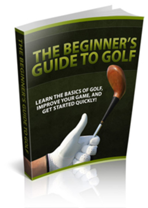 Product picture The Beginners Guide To Golf