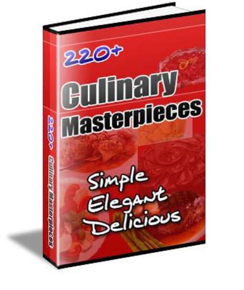 Product picture 220 Culinary Masterpeices (Cook book)